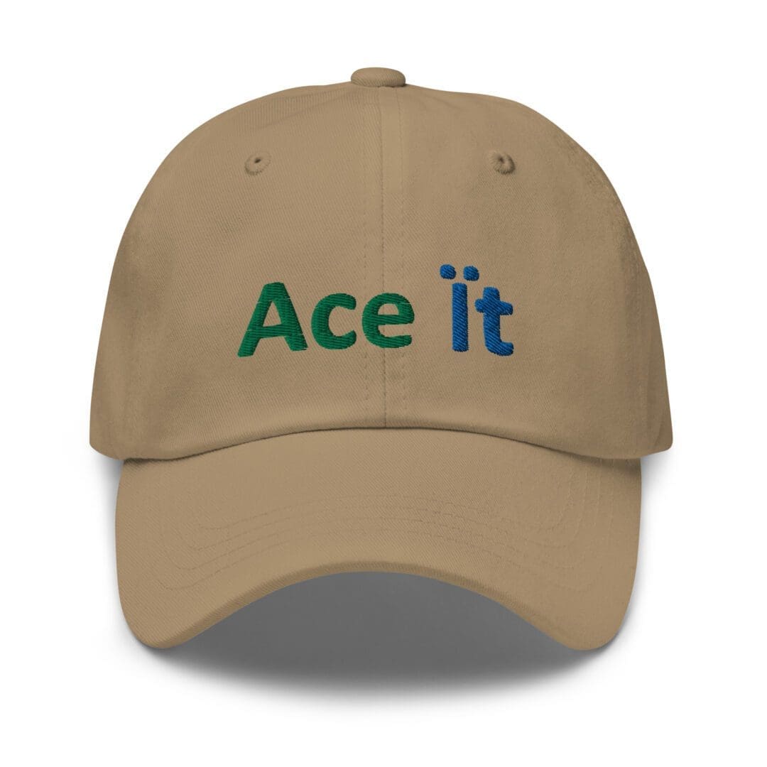 Beige cap with "Ace it" text.