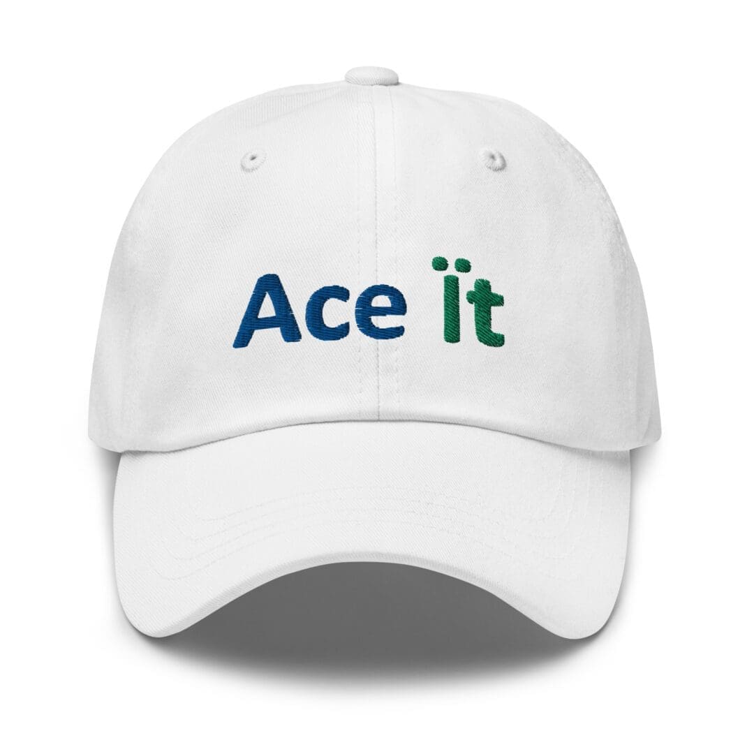 White dad hat embroidered 'Ace it' logo