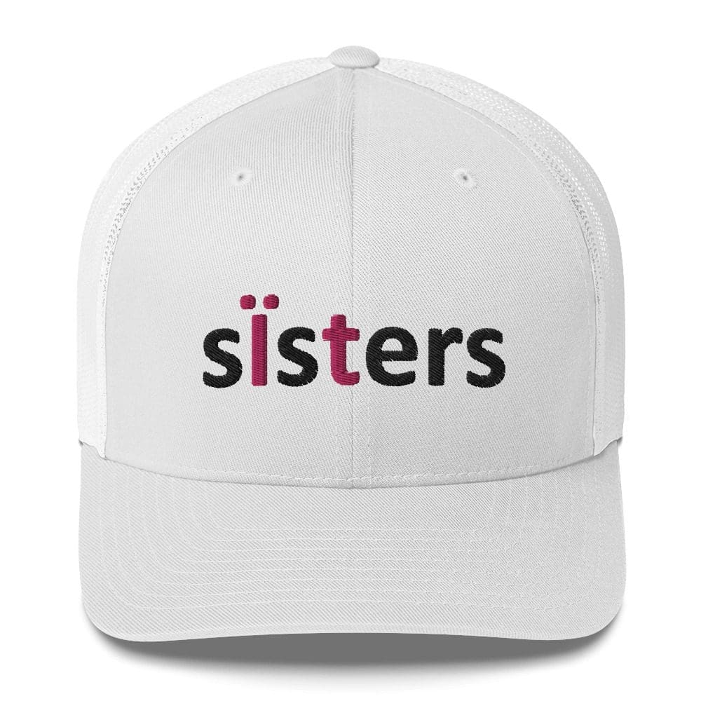 White trucker hat embroidered with "sisters"