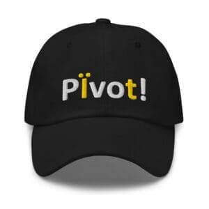 Black cap embroidered with "Pivot!" text