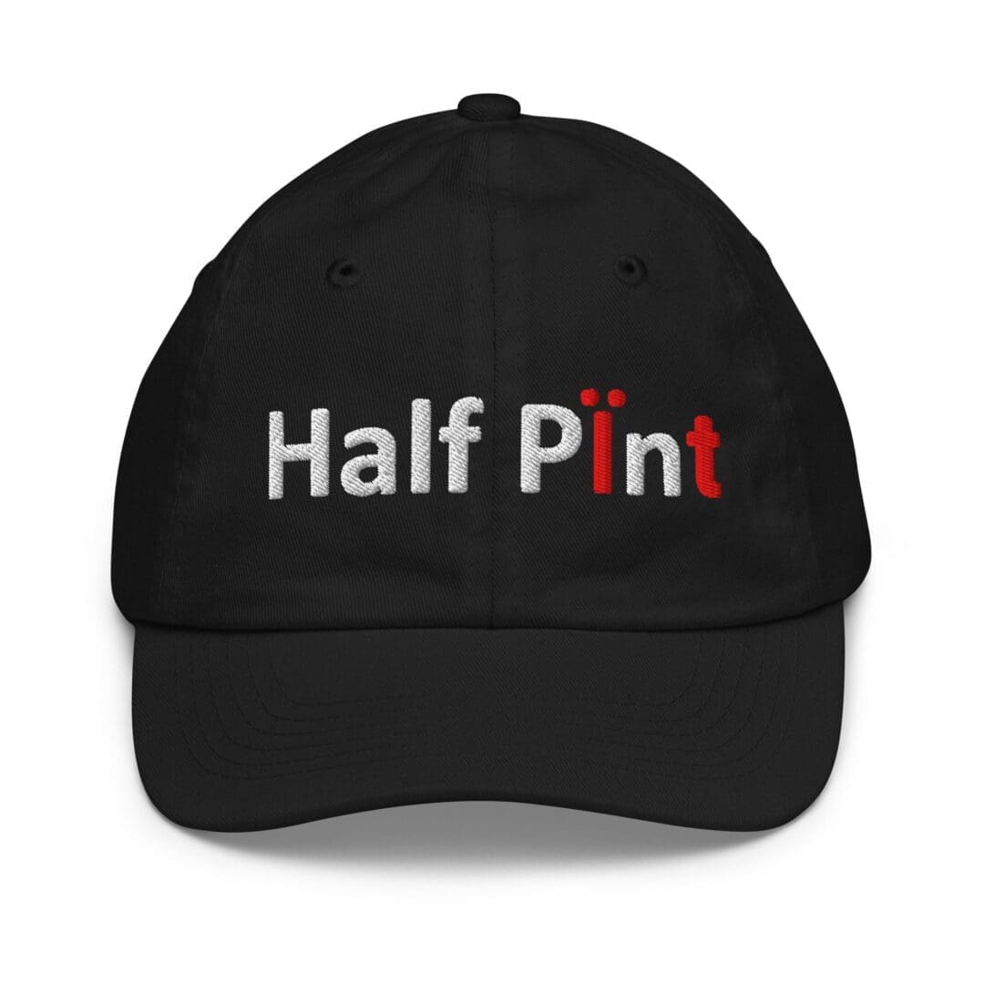 Black cap embroidered with Half Pint text