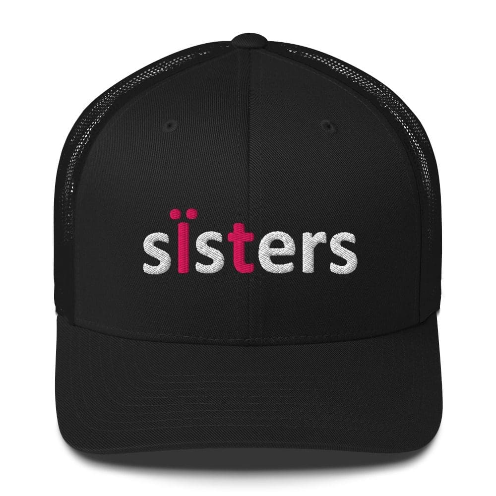 Black trucker hat embroidered "sisters" text