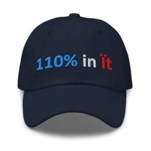 Navy baseball cap embroidered 110% in it