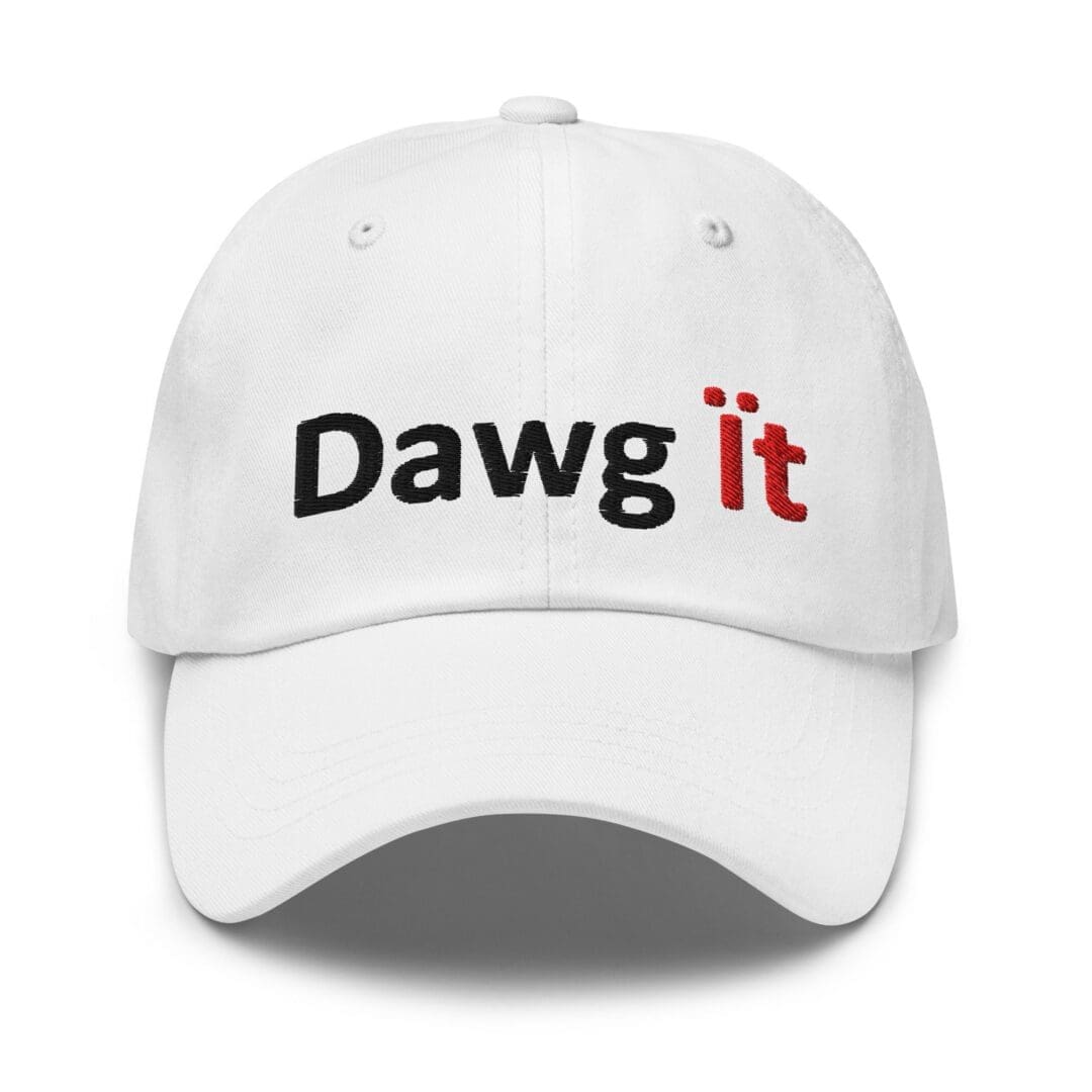 White baseball cap embroidered "Dawg it"