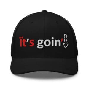 Black baseball cap embroidered with "it's goin'"