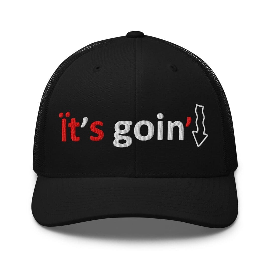 Black baseball cap embroidered with "it's goin'"